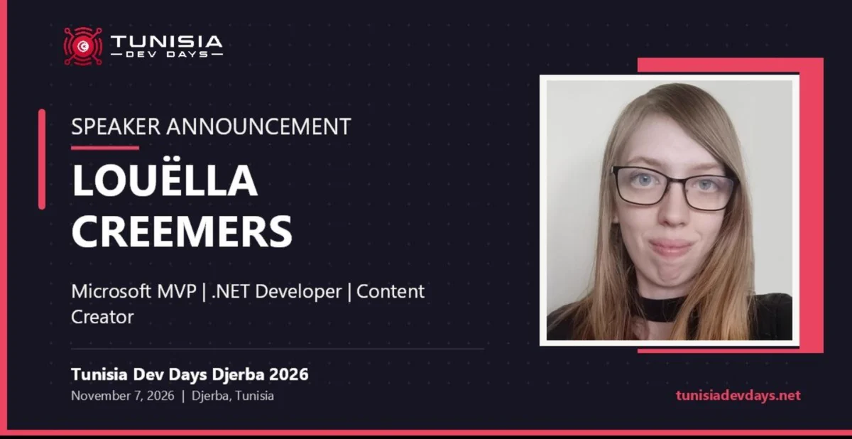 Speaker announcement for Tunisia Dev Days 2026: Louëlla Creemers, Microsoft MVP, .NET Developer and Content Creator. Event on November 7, 2026, in Djerba, Tunisia.