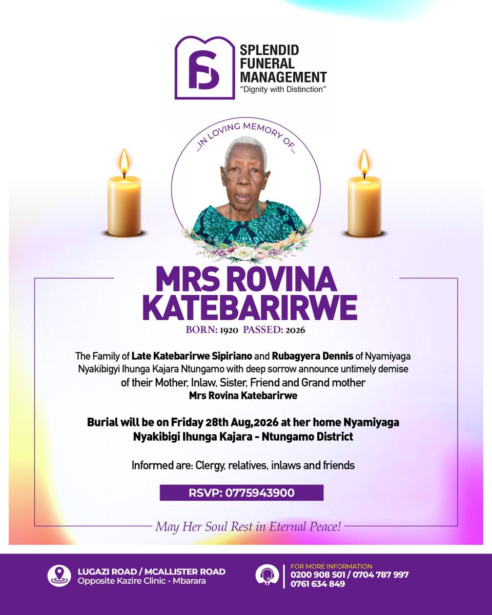 splendidFuMgt's tweet photo. 📢 ANNOUNCEMENT

With deep sorrow, we announce the passing of Mrs. Rovina Katebarirwe.

🕊️ Burial: Friday, 28 August 2026
📍 Nyamiyaga, Nyakibigi Ihunga Kajara, Ntungamo District.

May her soul rest in eternal peace. 🕯️ https://t.co/QFPJE3nGed