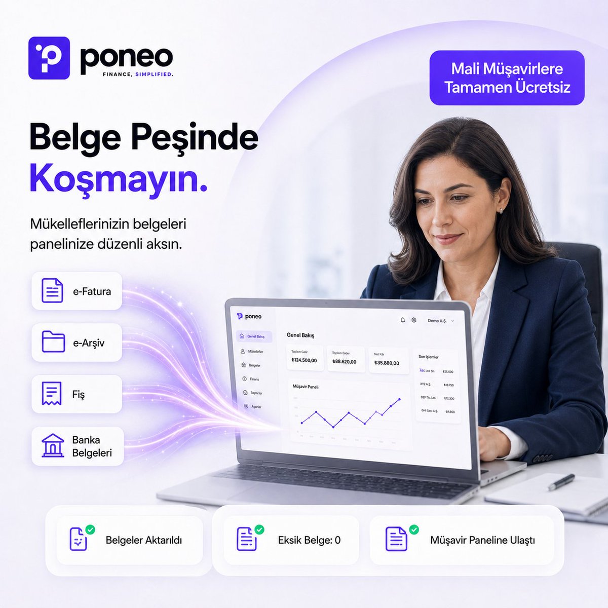 poneoco's tweet photo. Belge peşinde koşmayın.
Belgeler size gelsin.

Poneo.
Finance. Simplified.

#PONEO
#MaliMüşavir
#Muhasebe
#DijitalMuhasebe
#ÖnMuhasebe
#eDönüşüm https://t.co/p5jbJGrnY3