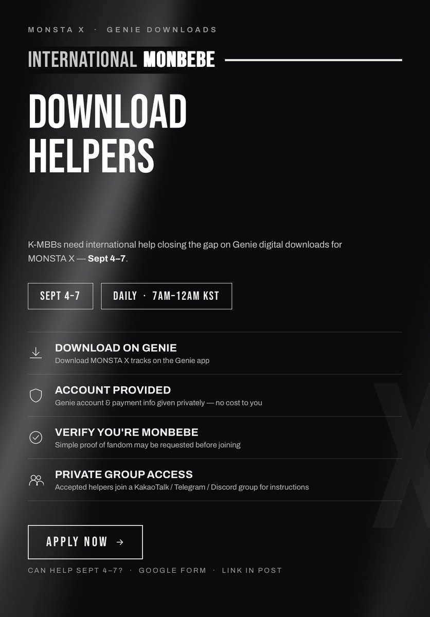 worldwide_mx's tweet photo. [#wwmx_monbebe] 

🚨 INTERNATIONAL MONBEBE - GENIE DOWNLOAD HELPERS NEEDED! 🚨

Kmbbs need our help with Genie digital downloads for MONSTA X from September 4–7 so they are opening recruitment to international MBBs for the first time.

📌 What you’ll need to do:
• Download MONSTA X tracks on Genie
• Downloads can be completed anytime between 7AM–12AM KST
• Help is needed each day from Sept 4–7
• A Genie account and the necessary payment information will be provided privately by Kmbb
⚠️You do not need to purchase anything with your own money! 

Sign up form: https://t.co/wuj5WK8UGW

Because account/payment details are involved, applicants may be asked to provide simple proof that they are genuinely Monbebe. Accepted volunteers will also be added to a separate KakaoTalk / Telegram / Discord group where instructions and accounts can be distributed safely.

⚠️ Please note: This is the first time kmbbs are testing international participation. There is a possibility that simultaneous payments could be restricted, so the system may need to be adjusted depending on how it works in practice.

If you can reliably help between September 4–7, please apply! Even a few more international MBBs joining could make a huge difference.
We need many download helpers - let’s help kmbbs fill the gap and work together for a succeful comeback! 💪