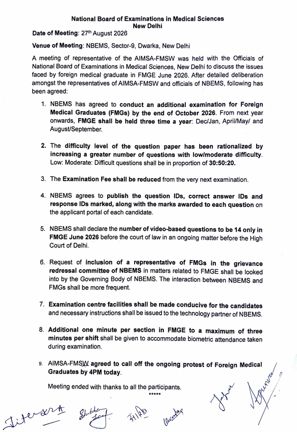 ANI's tweet photo. A meeting of representative of the AIMSA-FMSW was held with the Officials of National Board of Examinations in Medical Sciences, New Delhi to discuss the issues faced by foreign medical graduate in FMGE June 2026. Some points agreed to in the meeting are:

1. NBEMS has agreed to conduct an additional examination for Foreign Medical Graduates (FMGs) by the end of October 2026. From next year onwards, FMGE shall be held three time a year: Dec/Jan, April/May/ and August/September.

2. The difficulty level of the question paper has been rationalised by increasing a greater number of questions with low/moderate difficulty. Low: Moderate: Difficult questions shall be in proportion of 30:50:20.

3. The Examination Fee shall be reduced from the very next examination.

4. NBEMS agrees to publish the question IDs, correct answer IDs and response IDs marked, along with the marks awarded to each question on the applicant portal of each candidate.

5. NBEMS shall declare the number of video-based questions to be 14 only in FMGE June 2026 before the court of law in an ongoing matter before the High Court of Delhi.