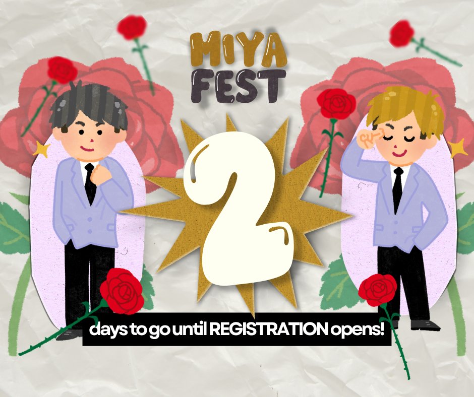 inarizakicse's tweet photo. Two days to go until #MiyaFest registrations begin! 🌹

Kiss, kiss, fall in love! 🥰 Everyone, get your roses ready! Are you ready to be welcomed to the club? 😉

#MiyaTwinsCSE https://t.co/DDimZlTrr9