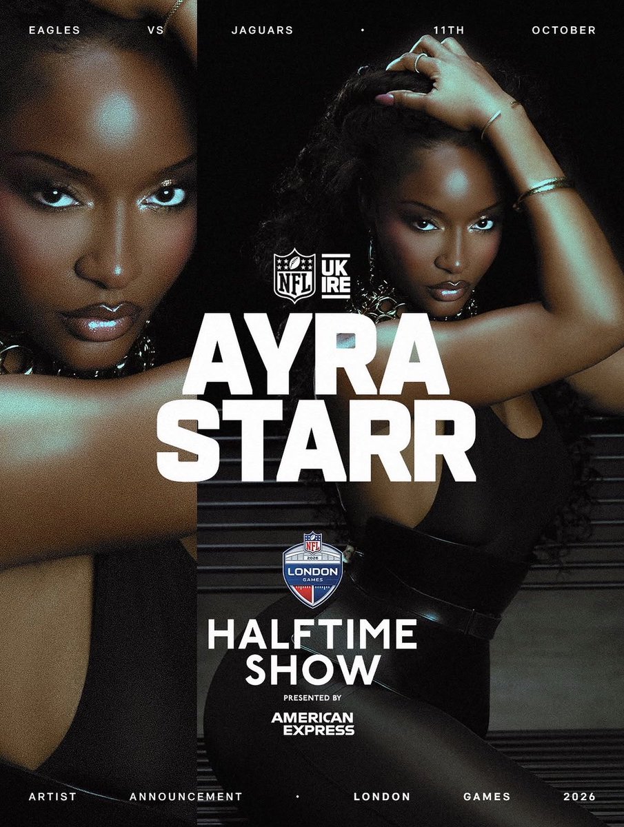 thedebuthub's tweet photo. 🚨 AYRA STARR WILL PERFORM LIVE AT THE 2026 NFL LONDON GAMES HALFTIME SHOW 🤩🔥

📍 LIVE AT TOTTENHAM HOTSPUR STADIUM 🏟️🇬🇧
🗓️ 11TH OCTOBER https://t.co/EaRdcEYoDJ