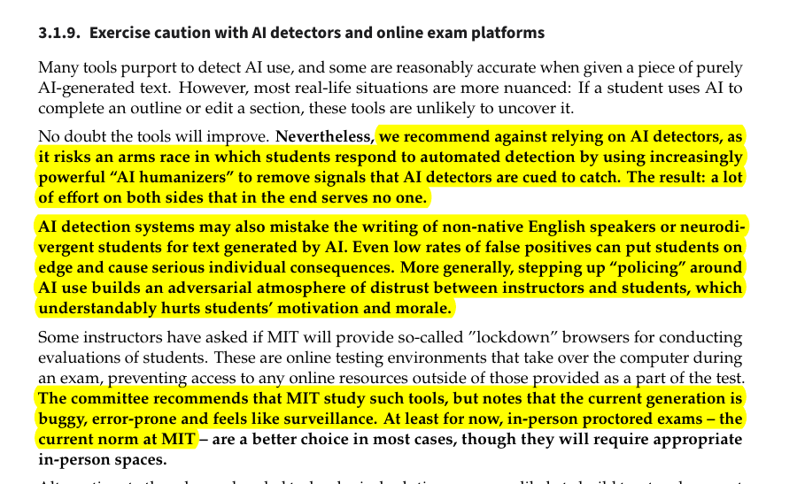 rohanpaul_ai's tweet photo. The AI detector industry should be very uncomfortable reading this MIT report.

The strongest institutional rejections yet, direct from MIT.

"we recommend against relying on AI detectors. "

"As it risks an arms race in which students respond to automated detection by using increasingly powerful “AI humanizers” to remove signals that AI detectors are cued to catch. The result: a lot of effort on both sides that in the end serves no one."

The report argues that mixed human/AI writing is difficult to detect, detectors can be evaded by “AI humanizers,” false positives can harm students, and heavy policing creates distrust.

AI detection systems may also mistake the writing of non-native English speakers or neurodivergent students for text generated by AI. Even low rates of false positives can put students on edge and cause serious individual consequences."