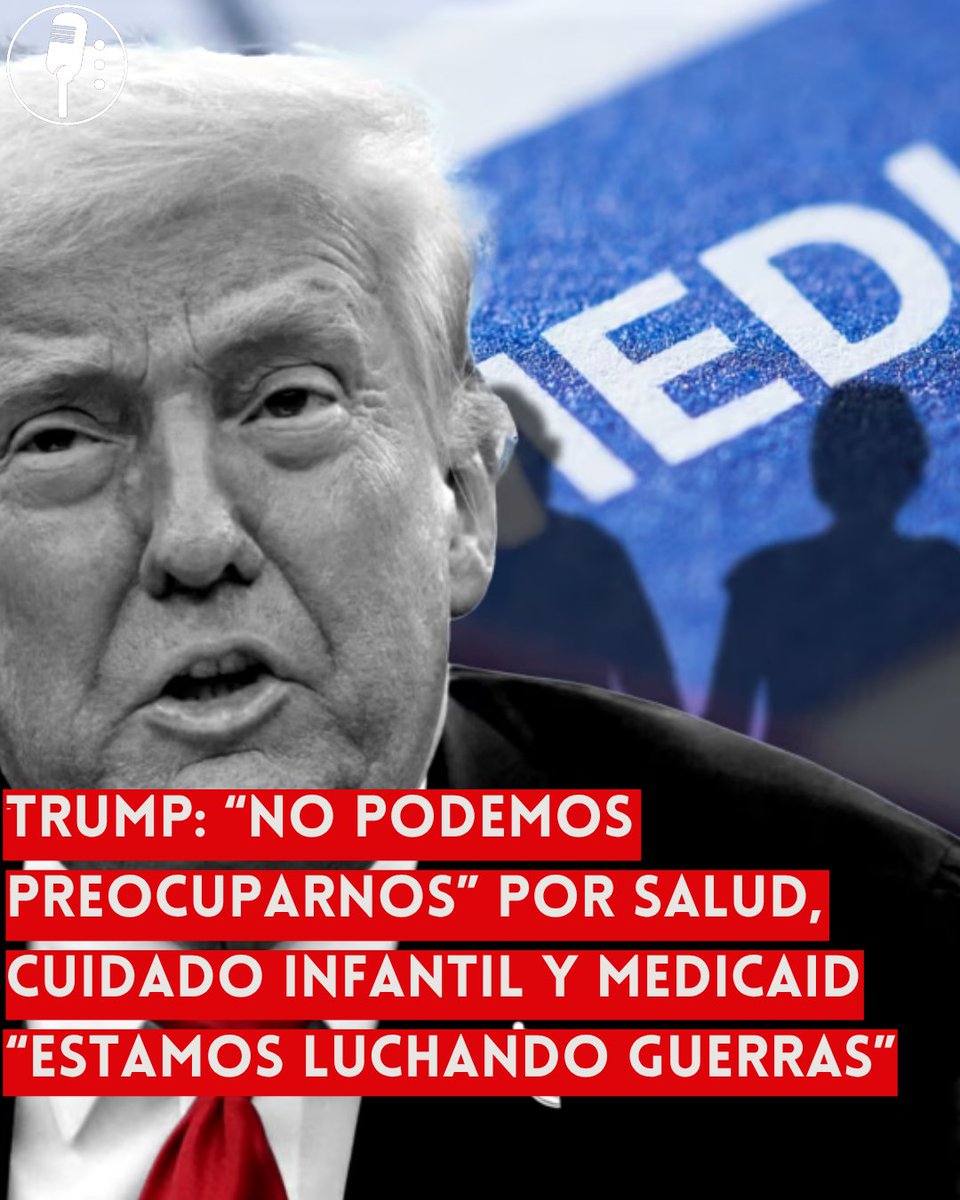 YosoyPedrero's tweet photo. 🚨 OJO: TRUMP: “NO PODEMOS PREOCUPARNOS” POR SALUD, CUIDADO INFANTIL Y MEDICAID MIENTRAS “ESTAMOS LUCHANDO GUERRAS”

El presidente de Estados Unidos, Donald Trump, afirmó que su país no puede preocuparse por la atención médica, el cuidado infantil y Medicaid mientras enfrenta conflictos internacionales. Sus declaraciones han generado críticas por la prioridad que su administración estaría dando al gasto militar frente a programas sociales.

La postura contrasta con las promesas que Trump hizo durante su campaña, cuando presentó el fin de las guerras y una política exterior menos intervencionista como parte de su agenda.

Sus críticos cuestionan ahora que, mientras se destinan recursos y atención a conflictos en el extranjero, programas relacionados con la salud y el bienestar de los estadounidenses queden relegados.

El mensaje vuelve a abrir el debate sobre las prioridades de la administración Trump: más recursos para conflictos militares en el exterior o mayor inversión en salud, cuidado infantil y programas sociales dentro de Estados Unidos.