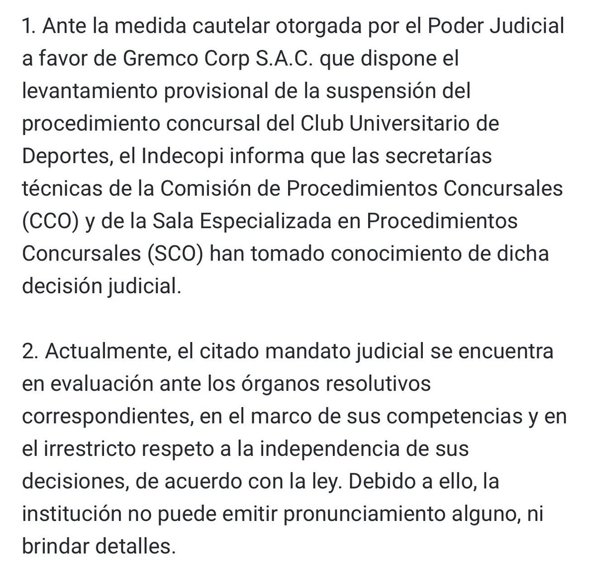Gustavo_p4's tweet photo. 🚨 INDECOPI se pronuncia sobre la medida cautelar otorgada a Gremco.

La institución emitió un comunicado para señalar que las secretarías técnicas de la Comisión de Procedimientos Concursales y de la Sala Especializada en Procedimientos Concursales ya tomaron conocimiento de la decisión judicial.
➡️ INDECOPI precisa que el citado mandato judicial se encuentra actualmente en evaluación por los órganos resolutivos correspondientes.
➡️ Por ello, la institución señala que, por el momento, no puede emitir ningún pronunciamiento al respecto.