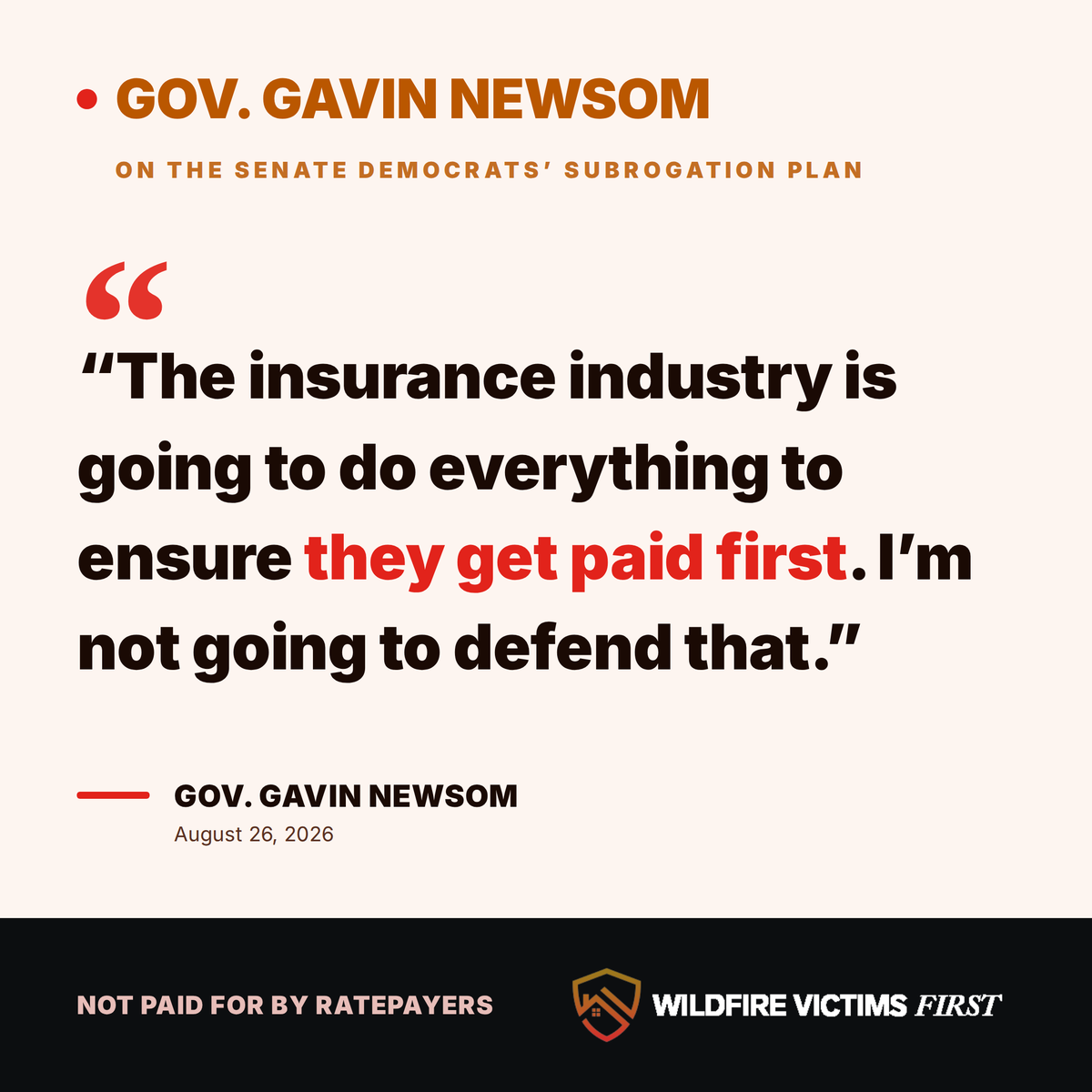 WildfireVics1st's tweet photo. NEW: Gov. Newsom on the Senate Democrats' wildfire plan: "The insurance industry is going to do everything to ensure they get paid first. I'm not going to defend that." Victims First, not insurers first. #WildfireVictimsFirst #CAleg https://t.co/3MVH8t8uf6