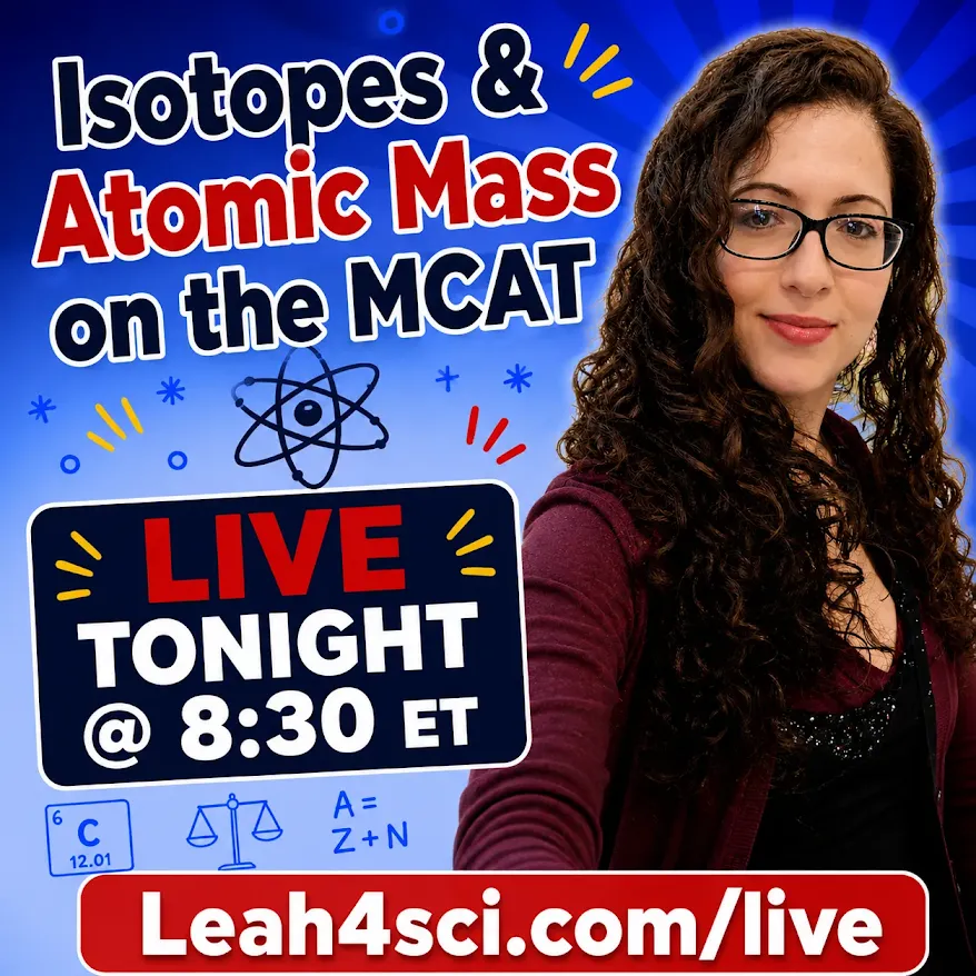 Leah4Sci's tweet photo. 🔴 TONIGHT! Isotopes &amp; Atomic Mass on the MCAT

Confused by isotope math?

✅Decode isotope notation
✅Predict isotope abundance
✅Understand those decimal atomic masses
✅Learn my shortcut for the math

📅 8:30 PM ET
👉 Join live: https://t.co/92V6Y9dnye

#MCAT #premed #MCATprep https://t.co/z4FzpDkbvl