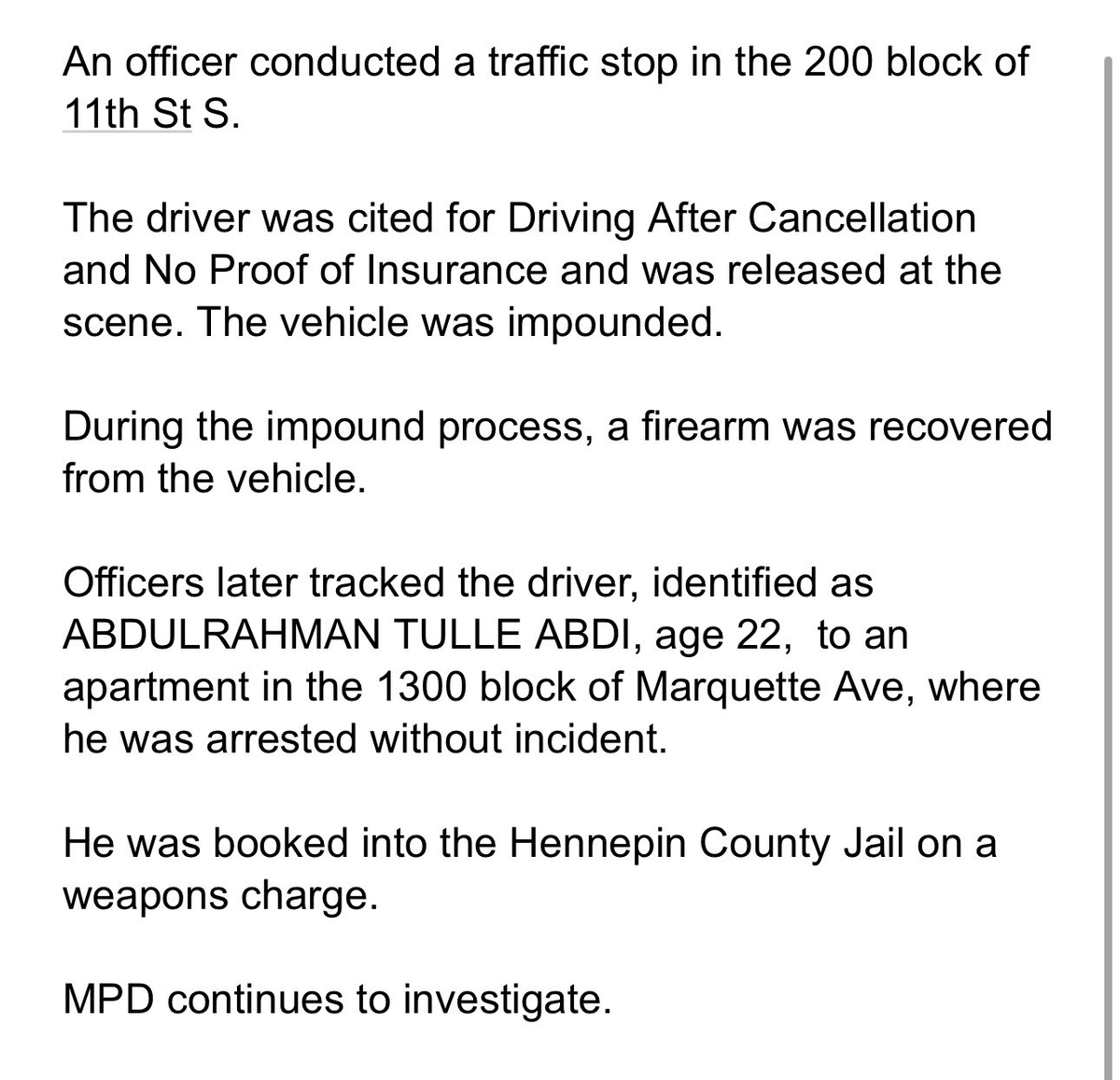 TonySeruga's tweet photo. DEVELOPING: Police Raid Apartment of Ilhan Omar’s Son, Seize Firearms and Ammunition

Police raided the apartment where Democrat Rep. Ilhan Omar’s son lives in Minneapolis.

Firearms and ammunition were seized at the scene and police arrested another man who is not Omar’s son.

22-year-old Abdulrahman Abdi was arrested and booked into the Hennepin County jail, Alpha News reported.

Abdulrahman Abdi is the roommate of Ilhan Omar’s son, Adnan.

Per Alpha News:

Multiple law enforcement sources say a search warrant was conducted Tuesday night on the apartment where Congresswoman Ilhan Omar’s son lives in Minneapolis. Guns and ammunition were recovered from the scene.

In response to our questions about what took place at the apartment, MPD confirmed another man, who is not the Congresswoman’s son, was arrested earlier in the day.

Abdulrahman Abdi was booked into the Hennepin County Jail on a weapons charge.