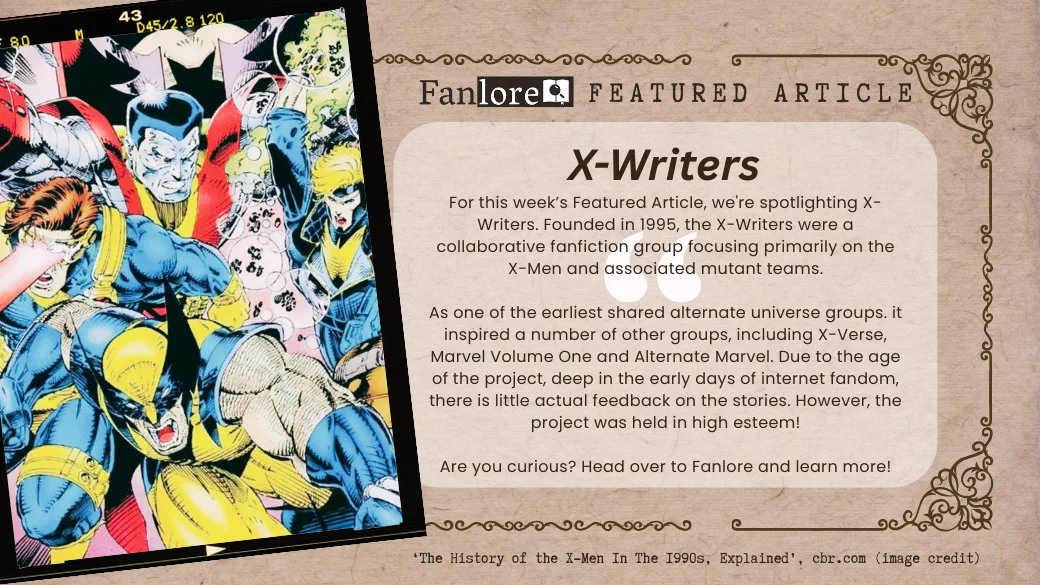 A beige background with an image of the X-Men rushing into battle on the left. Text reads 'Fanlore Featured Article, X-Writers' plus the text from the featured article post.