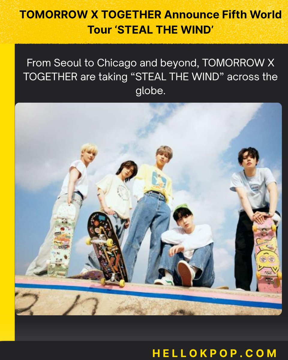 hellokpop's tweet photo. TOMORROW X TOGETHER Announce Fifth World Tour ‘STEAL THE WIND’

#TXT #TOMORROWXTOGETHER
#STEALTHEWIND

🔗https://t.co/7DmCL5fANV https://t.co/sEEColIOJH