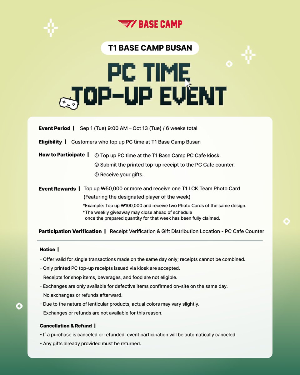 t1basecamp's tweet photo. T1 BASE CAMP PC 시간 충전 이벤트 OPEN! 
PC 시간 충전하고, 팟-칭! 렌티큘러 포토카드 받자! T1 LCK 선수단 포토카드, 총 5종을 주차별 지정 선수로 드립니다!

📍 장소: T1 BASE CAMP BUSAN
🗓️ 이벤트 기간: 2026.09.01(화) AM 9:00 - 10.13(화), 총 6주간
🎁 이벤트 혜택: PC 시간 5만 원 이상 충전 시, 팟-칭 포토카드 1장 증정(주차별 지정 선수)!

주차별로 달라지는 특전, 놓치지 마세요! DORAN, ONER, FAKER, PEYZ, KERIA, 그리고 마지막 주엔 T1 스페셜 기프트까지 준비되어 있어요 😎

✅ 이벤트 상세 안내 및 유의 사항은 게시물을 확인해 주세요!

T1 BASE CAMP PC Time Top-up Event is now OPEN! 
Top up your PC time and get a Pat-ching! lenticular photocard — 5 designs featuring T1 LCK players, one gifted each week!

📍 Location: T1 BASE CAMP BUSAN
🗓️ Event Period: 2026.09.01 (Tue) 9:00 AM - 10.13 (Tue), 6 weeks total
🎁 Event Reward: Top up 50,000 KRW or more in PC time to receive a Pat-ching photocard (featured player varies by week)!

Don't miss the weekly featured player: DORAN, ONER, FAKER, PEYZ, KERIA, plus a special T1 gift in the final week 😎

✅ Please check the post for full event details and guidelines!

#T1BASECAMPBUSAN #T1BASECAMP #TBC #ToBeContinued #T1
