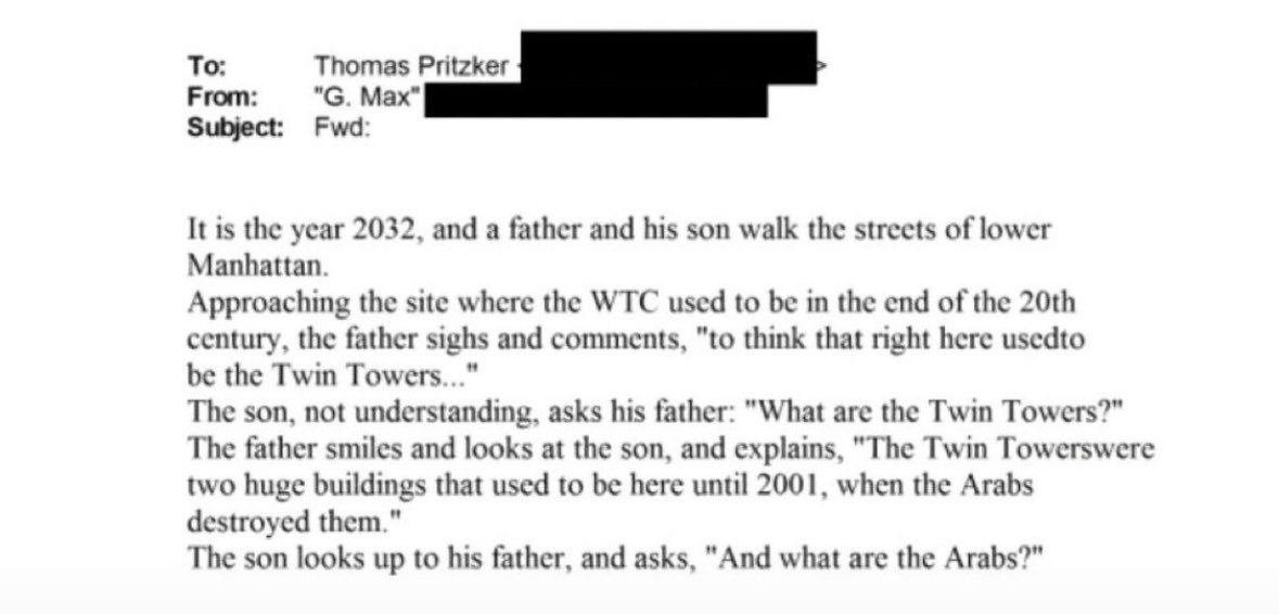 KaceeRAllen's tweet photo. Ghislaine Maxwell emailed this to 42 people in the Epstein circle shortly after 9/11 including Illinois Governor JB Pritzker’s brother Tom Pritzker.

It’s not subtle.

Set in 2032, a kid standing at Ground Zero has never heard of the Twin Towers… and has never heard of “the Arabs” either. The punchline is that they were erased after 2001.

This wasn’t some random edgy joke. This is how the people in that network processed 3,000 dead Americans. Not grief. Not “never forget.” A fantasy that an entire people would just disappear.

That’s the class that still runs things. They weren’t shocked by 9/11. They were already writing the sequel.
