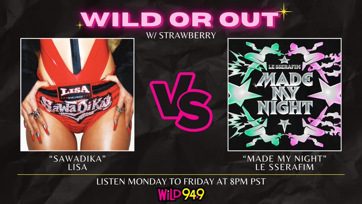 Wild949's tweet photo. Tonight at 8p PST! Tune in for #WiLDorOUT to hear #SaWaDiKa by #LISA #리사 and #MadeMyNight by @le_sserafim #르세라핌

🔥 Don't forget to vote in the comments; Tune in on the #iHeartRadio app with @STRAWBERRYradio 🍓 

 📷 https://t.co/Bmy8p7rORD https://t.co/G7O07irRvl