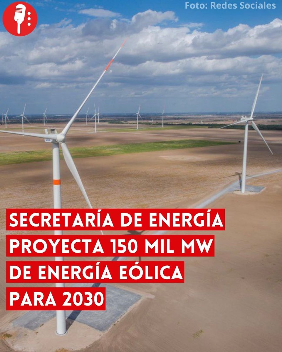 YosoyPedrero's tweet photo. 🚨OJO: SECRETARÍA DE ENERGÍA PROYECTA 150 MIL MW DE ENERGÍA EÓLICA PARA 2030   

El Gobierno de México prevé que la generación de energía eólica aumente hasta alcanzar los 150 mil megawatts para 2030, informó la Secretaría de Energía durante el foro organizado por la Asociación Mexicana de Energía Eólica y el Global Wind Energy Council. https://t.co/CsMBTHh6Ck