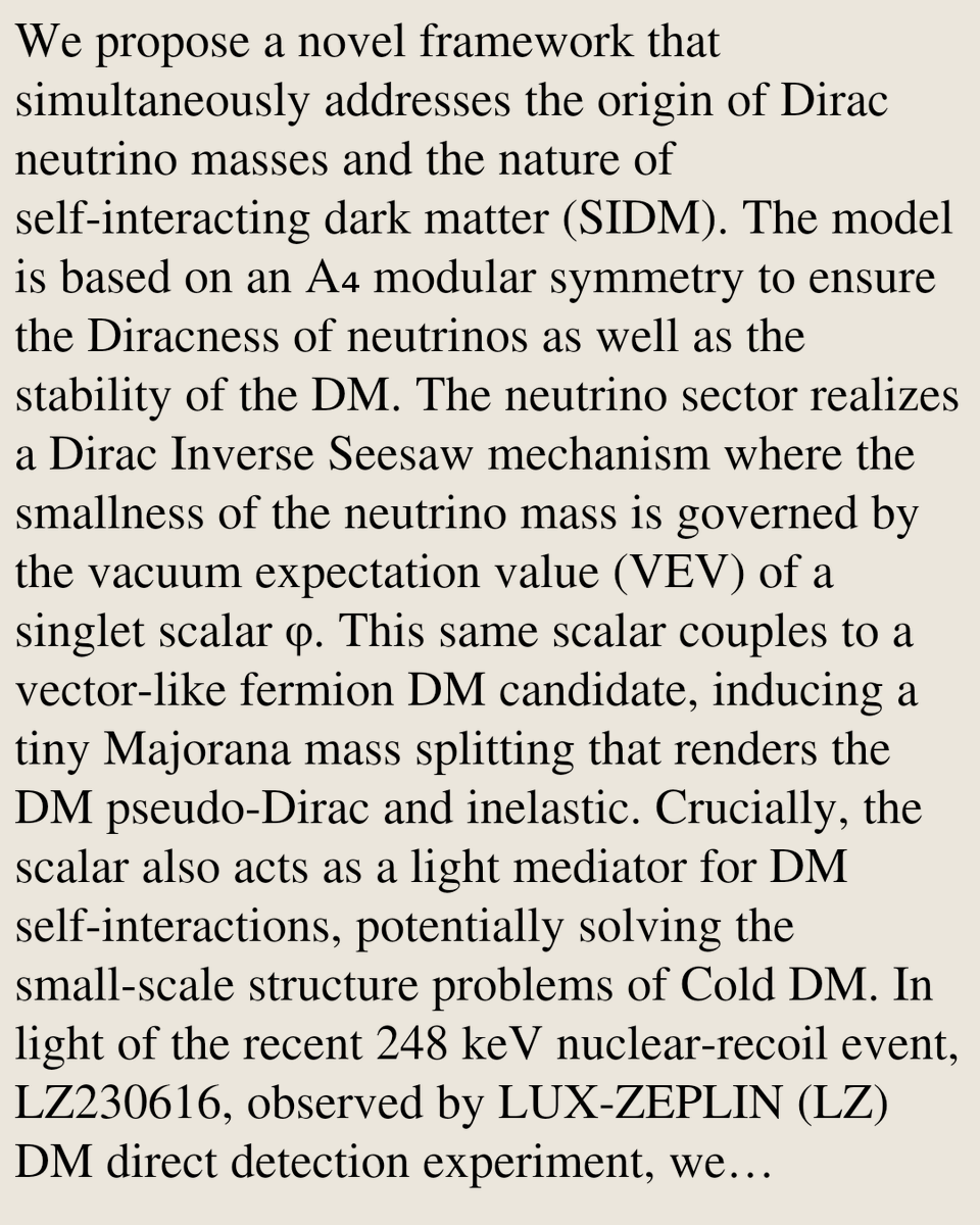 HEPPhenoPapers's tweet photo. Inelastic Self-interacting Dark Matter and LUX-ZEPLIN 248 keV Event in a Dirac Modular Inverse Seesaw

Pritam Das, Biswajit Karmakar, Satyabrata Mahapatra, Partha Kumar Paul
https://t.co/3io7kDsdpI [𝚑𝚎𝚙-𝚙𝚑 𝚊𝚜𝚝𝚛𝚘-𝚙𝚑.𝙲𝙾 𝚑𝚎𝚙-𝚎𝚡 𝚑𝚎𝚙-𝚝𝚑] https://t.co/PBAC12ksJG