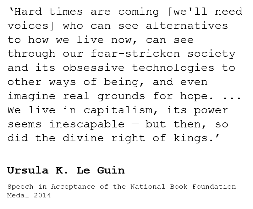 Post16Educator's tweet photo. Thoughts for the small hours
#Ursulakleguin #hardtimes #capitalism https://t.co/LXCJOYzu6P