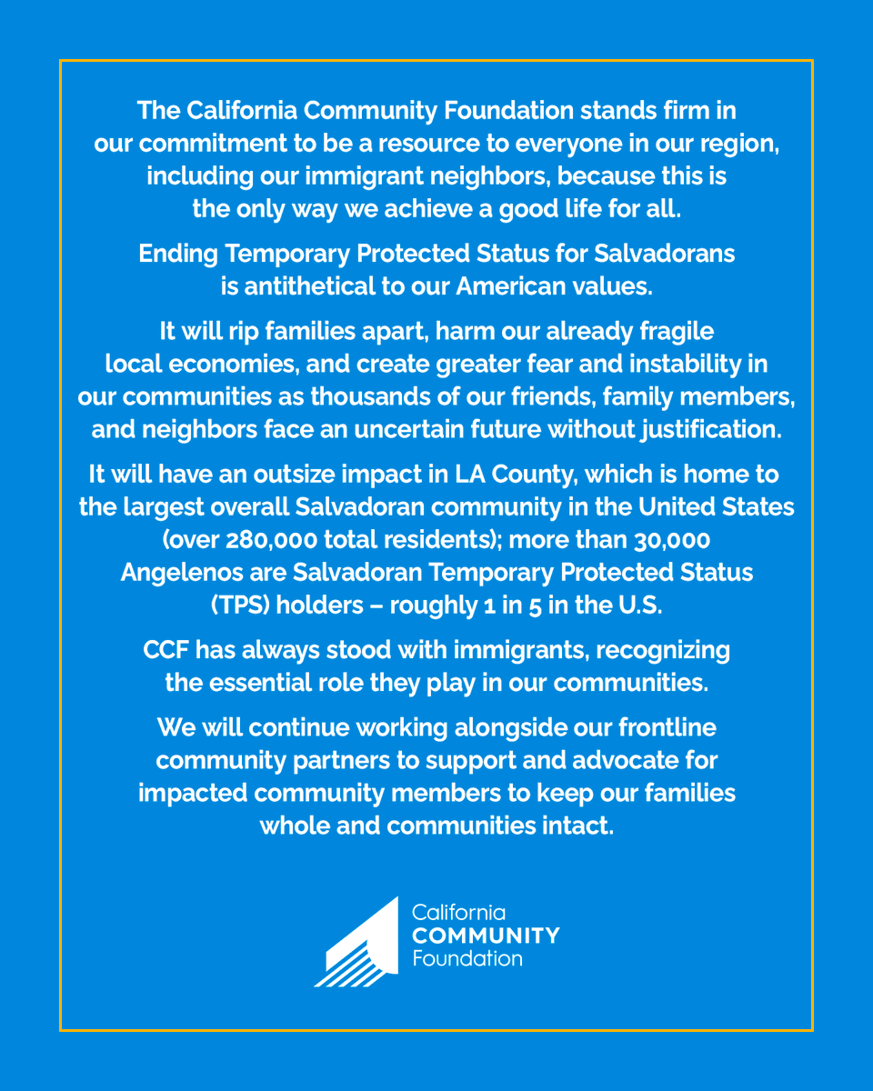 calfund's tweet photo. The California Community Foundation stands firm in our commitment to be a resource to everyone in our region, including our immigrant neighbors, because this is the only way we achieve a good life for all. Ending TPS for Salvadorans is antithetical to our American values. https://t.co/E13eQHt1AW
