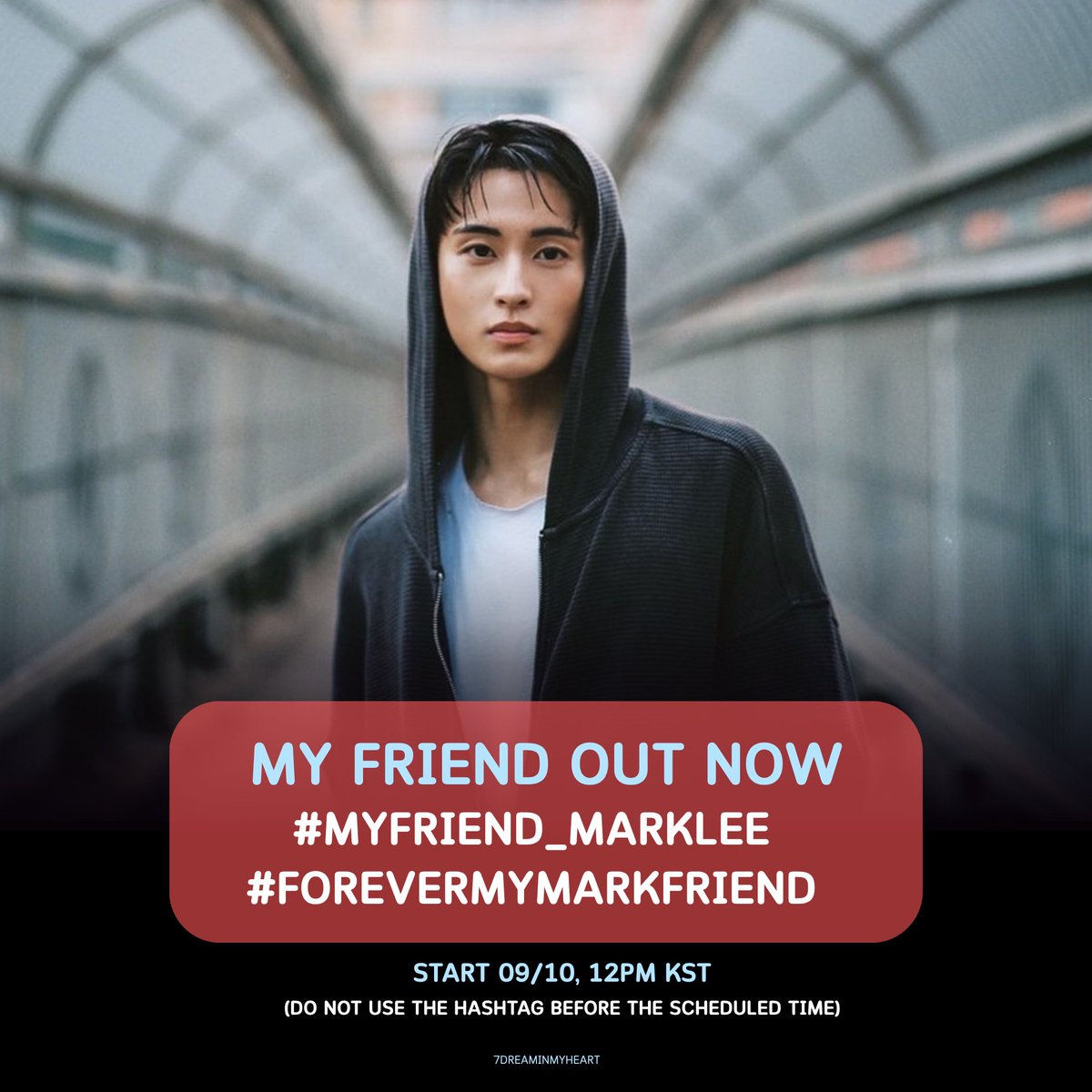 7DREAMMYHEART's tweet photo. 📢 [HASHTAG EVENT] 📢

💭MY FRIEND OUT NOW
#️⃣MyFriend_MarkLee
#️⃣ForeverMyMARKFriend

⏰ วันนี้ เวลา 10:00 น. (🇹🇭)

🚫ไม่ใช้ # ก่อนเวลาที่กำหนดนะคะ https://t.co/pJ4twwHBBa