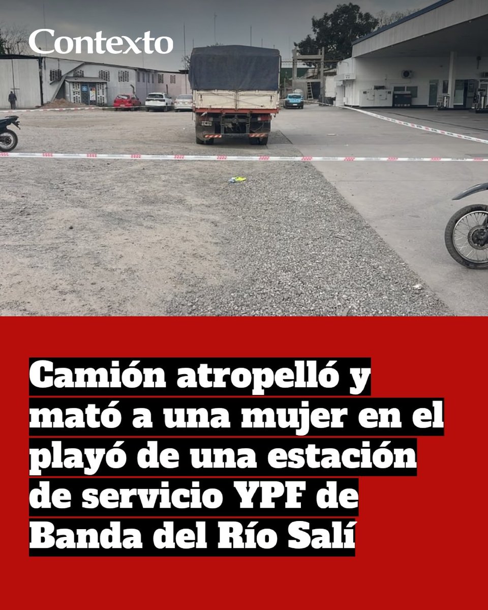 contextocomar's tweet photo. Una mujer murió este miércoles por la tarde luego de ser embestida por un camión de gran porte en el playón de una estación de servicio YPF de Banda del Río Salí.

El hecho ocurrió durante las últimas horas de la tarde, cuando, por causas que todavía se investigan, la víctima fue atropellada por un camión Ford Cargo, dominio KNC-677, que se encontraba en el predio de la expendedora de combustibles.

https://t.co/syAmU3KAA8