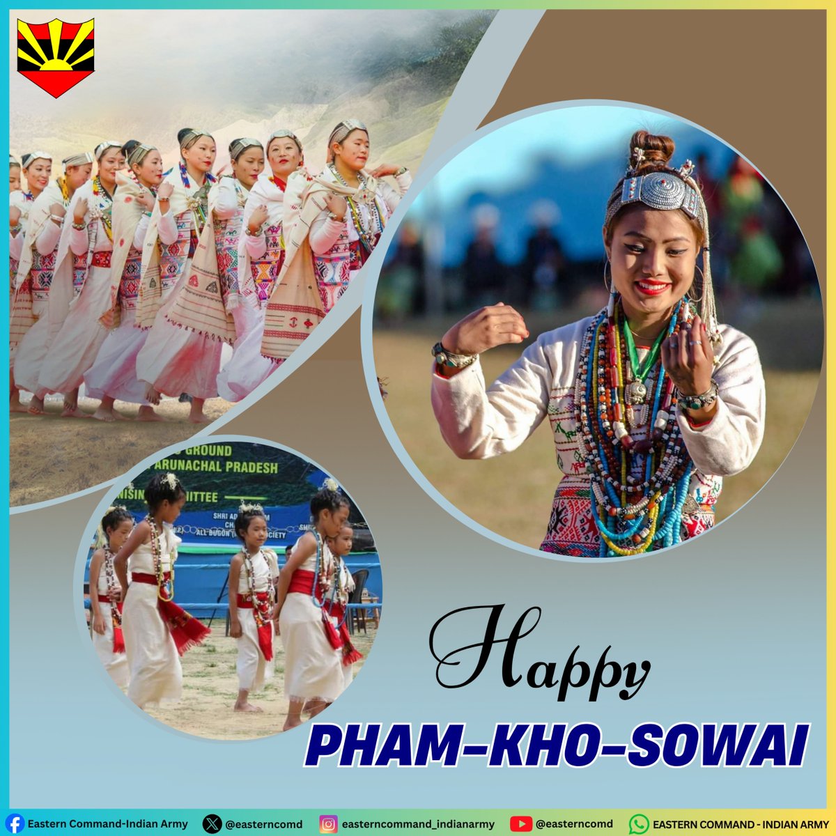 easterncomd's tweet photo. #पूर्वी_कमान, #अरुणाचल_प्रदेश  के सभी लोगों को # #Pham-Kho-Sowai पर्व की शुभकामनाएं एवं बधाई देते हैं। यह त्यौहार सभी के लिए शांति और खुशियाँ लेकर आए।

#EasternCommand extends greetings and best wishes to the people of #ArunachalPradesh on the occasion of # #Pham-Kho-Sowai. May this festival bring peace and happiness amongst all.

#भारतीय_सेना
#पूर्वी_कमान
#IndianArmy
#EasternCommand

@adgpi
@SpokespersonMoD
@HQ_IDS_India
@official_dgar
@ProDefKolkata
@HQ_DG_NCC
@MyGovArunachal

Facebook - https://t.co/flrMpo7UTz
Instagram - https://t.co/NDFvjOgvLS