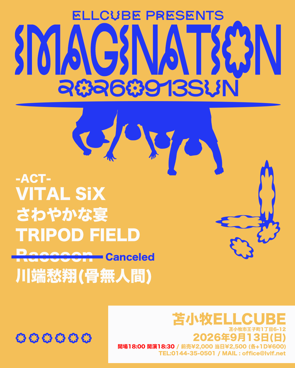 ELLCUBE_LVLF's tweet photo. 【日曜開催】

◼️9月13日(日)
ELLCUBE Pre. "IMAGINATION"

出演
・VITAL SiX
・さわやかな宴
・TRIPOD FIELD
・川端愁翔(骨無人間)

OPEN/START 18:00/18:30
前売¥2,000 当日¥2,500 (各+1D¥600) https://t.co/wqZmvgPzd0