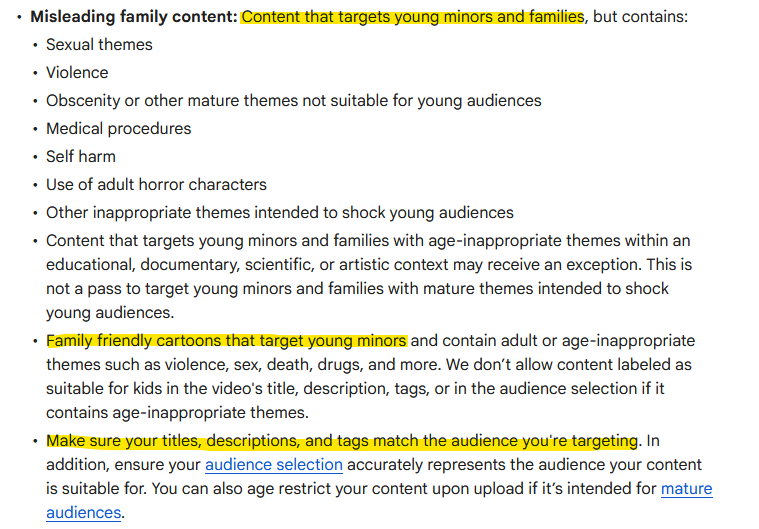 ugeeyoutube's tweet photo. Since @TeamYouTube wont give me back my monetization, I'm gonna explain why my channel is not "misleading family content"

This is directly from YouTube's Policies (will attach photos):

"Content that targets young minors and families"

By definition my content does not fit the description of "misleading family content" because it just simply does not target young minors. I have battle videos with creatures, dinosaurs and other fictional monsters that are too mature for kids to watch. 

68% of my audience is aged 25 - 44 year old according to my analytics on YouTube Studio. How does that mean that my channel targets children?

"family friendly cartoons that target young minors"

Not only are the cartoons not family friendly, because they are all based on movie monsters and kaijus. But also once again, they dont target young minors.

"make sure your titles, descriptions, and tags match the audience you're targeting"

My titles include the names of the monsters and creatures and have a "VS" and "Animation Battle" in them, since they are battle videos. My descriptions are just my socials, and my tags include the monsters and creatures from the video. 

None of these things target young minors!!!!

The Examples (second photo):

The only example that applies in my case is the last one, since my channel does not feature any minors. 

"video contains tags "for children"" or "audience is set to "Yes its made for kids""

Once again, my channel never contained any "for children" tags and ALL of my videos are set "no its not made for kids"

I just proved for the 10th time that my channel does not violate the "missleading family content"

@TeamYouTube PLEASE!!!

A few animators have been getting their monetization restored. 

Reinstate mine as well, and not just mine, but all others that are stil struggling to get theirs back!

@TeamYouTube
@YouTube
@reneritchie
@YouTubeCreators
@nealmohan

My channel: https://t.co/hsnxtnoVPP