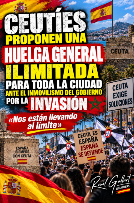 RaulGallart80's tweet photo. 🔴 URGENTE | Ceutíes proponen una huelga general ilimitada para toda la ciudad ante el inmovilismo del Gobierno de Sánchez por la INVASIÓN en Ceuta. 

🔃 RP = Sí, estoy de acuerdo. https://t.co/E556IJ84Dz