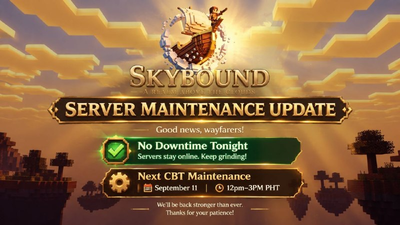 skyboundmmo's tweet photo. SERVER MAINTENANCE UPDATE 

Good news, wayfarers! 

No Downtime Tonight!
Servers stay online. Keep grinding!

🔧Next CBT Maintenance 
🗓️September 11 
⏰12pm–3PM PHT  

Make every moment count, grind hard! https://t.co/p2k75mcdT9