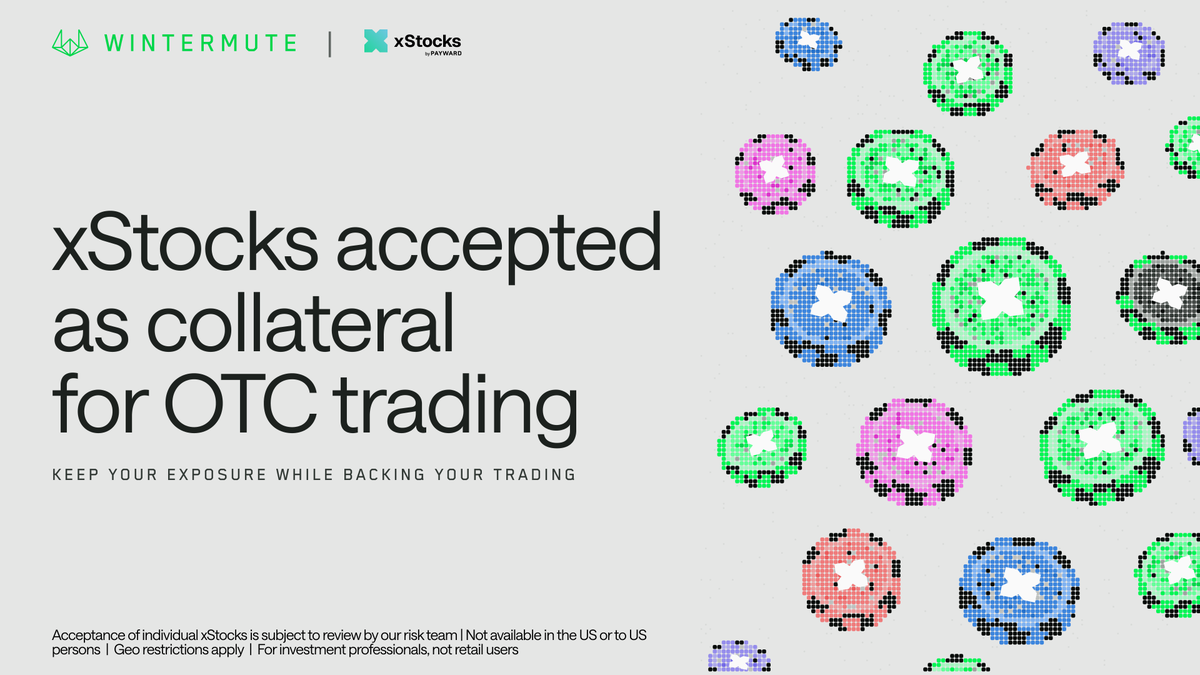 wintermute_t's tweet photo. xStocks are live on Wintermute's OTC desk

@xStocksFi  are now accepted as collateral under our dynamic margin methodology

You can post them to margin your derivatives trading with us and to increase your spot intraday credit line