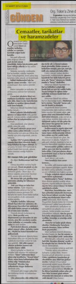 ademyarslan's tweet photo. 12 yıl önce yazdığım bir yazı önüme düştü. Tekrar okudum.. 2014 Türkiye'si için baya baya cesur bir yazı yazmışım.. 

okumak isteyen için; 

CEMAATLER,TARİKATLER VE HARAMZADELER

Osmanlı’nın yıkılış sürecinden başlayarak İslami Cemaatler, tarikatler, vakıflar ve camialar üzerinde yoğun baskı kuruldu.
Tek Parti yıllarında daha doğrusu ülkenin Parti Devleti olarak yönetildiği, bütün bürokrasinin Parti üyesi olduğu yıllarda ise bu zulüm katmerlendi.

Tekkeler,zaviyeler,medreseler,Kur’an kursları,vakıflar kapatıldı.

Ezan Türkçeleştirildi, İslam adına koşturanlara nefes alacak yer bırakılmadı.İstiklal Mahkemeleri’nde bu uğurda canını verenler, 'Allah ismi unutulmasın' diye malını verenler oldu.

Bütün cemaatler ve tarikatlar, 50 yıl boyunca zulmün her türlüsünü gördü.Cezaevleri, alimlerin ikinci evi, mahkeme koridorları daimi ikametgahı oldu. İslamın dev kametlerinin sakalları ve sarıkları işkencehanelerde kana bulandı.

Süleyman Efendi Hazretleri bunlardan biriydi….Birinci şubenin tabutluklarında işkence ve hakaretlerle dolu günler geçirdi. Çıkınca talebe yetiştirmekten, ruhlara Kur’an nakşetmekten geri durmadı.

Yine tutuklandı, yine işkence gördü, yine çile çekti...Tek parti zulmüyle geçen onca yıldan sonra zulüm bitmedi. Cezayirli Müslümanlar için gözyaşı döküp dua istediği için yine sorgulandı, yine tutuklandı.

Tarihler 1957’yi gösterdiğinde, 69 yaşında iken idam istemiyle tutuklanıp Kütahya’da hapse atılmıştı. İki yıl sonra 16 Eylül 1959 tarihinde İstanbul Kısıklı'daki evinde, uğruna bütün ömrünü verdiği Rabb'ine yürüdü.

BİR MEZARI BİLE ÇOK GÖRDÜLER

Bir diğeri Bediüzzaman Said Nursi’ydi.Dünya lezzetleri namına hiçbir şey tatmadı. Ömrü sürgünde ve zindanda geçti. Ezanın ve cefanın her türlüsünü gördü. Ölsün diye -15 derece soğukta penceresiz hücreye atıldı, sayısız defa zehirlendi..Bir mezar bile çok görülüp naaşı kabrinden sökülüp bir bilinmeze götürüldü.'Eski yazı kitap avı'ndan kurtarılan tefsirler, hadis kitapları; samanlıklarda saklanan Kur’anlar, tezeklerin arasına gizlenen Elif Ba’larla bir neslin imanı bütün tarikat ve cemaatlerin el ele vermesiyle ayakta tutuldu.Nakşiler, Kadiriler, Süleyman Efendi Hazretlerinin talebeleri, Bedizzaman Hazretleri’nin talebeleri ve irili ufaklı bütün cemaat ve tarikatlar, 50 yıl inim inim inlediler.Yiyecek ekmek bulamayıp aç kalan, ilmin şerefini yere düşürmemek için kimseden de istemeyen, ama ilim yuvalarını ayakta tutan tarikatlar ve cemaatler nakış nakış bir nesili ördüler.Parti Devleti dönemi, ardından askeri vesayet yılları, darbeler, cuntalar… Hiçbiri bu kutsal hizmetleri engelleyemedi.Fert fert ilgilenerek, iğneyle kuyu kazmaktan daha zor ve çetin bu mücadeleyle memleket evladı bir noktaya getirildi. 300 yıllık manevi yıkımın ardından manevi ruh yeniden ikame edildi.İslami tarikatlar ve İslami cemaatler halk tabanını bir noktaya getirirken; “islam” kelimesini ikinci plana atıp kendilerine “Siyasal İslam” diyen, sonra bunu kullanmaktan bile imtina edip “Muhafazakar Demokrat” diyenler, hep yelkenlerine rüzgar doldurma derdinde oldu.Mirasyedi gibi rüzgarı yelkenlerine doldurup mevki ve makamlara kuruldular.Çile çekmeyenler, elde ettikleri iktidarı da bir çile ve hizmet makamı olarak görmediler. Bütün cemaat ve tarikatların emeğini, para için, mal için, mülk için, makam için heba ettiler.Gerici, irticacı, yobaz dinilen, hapislerde, mahkemelerde, işkencehanelerde her türlü hakareti gören ama asla “hırsız” denmeyen Müslümanlara “hırsız” dedirttiler.

Süleyman Efendi Hazretleri’nin Kur’an bülbülleri yetiştirdiği Kısıklı’daki evi ayrı bir vadide kaldı; Tayyip Erdoğan’ın oğluna dolar istiflettiği söylenen Kısıklı’daki evi ayrı vadideSüleyman Efendi���nin ruhlara Kur’an depoladığı Kısıklı, Müslümanların yüzüne “hırsızlık” karası çalınan bir Kısıklı’ya dönüştü.Sürgünlerde helal kazanma imkanlarından dahi mahrum edilen, bütün eşyaları bir sepete sığan, yorganını satan ama kimseden hediye dahi kabul etmeyen, çoğu zaman aç yatıp birkaç zeytinle idare eden ve öldüğünde sadece 44 kilo gelen Bediüzzaman’dan geriye bir nesil ve tertemiz hatıralar kaldı.Bediüzzaman’ın sepete sığan mal varlığı bir vadide; Bilal Erdoğan’ın taşıya taşıya sıfırlayamadığı milyonlarca doları ayrı bir vadide kaldı.Süleyman Efendi'nin çilesi, Bediüzzaman'ın ızdırabı,Nakşilerin saklı gizli zikirleri, Kadirilerin her an basılma ihtimaliyle yaptıkları dersler…Haramzadeler geldiler, sadece ve sadece para için tüm bu emekleri heba ettiler. Cam parçalarına elmas kıymetindeki İman ve Kur’an hakikatlerini değiştirdiler.Yazık ettiniz, çok yazık….Hem kendinize hem umutlarımıza…Bu millet, adil imamın eşiğini altından, kapısını gümüşten yapardı. Bütün bir İslami camia, tarikatlar, cemaatler ve aziz milletimiz size bağrını açmıştı.O bağır, evladıyla rüşvet taksimatı yapan birine açılmam��ştı.Müslümanlara “hırsız” dedirten, İslam dininin şerefini ayaklar altına düşüren, rüşveti istifleyen idareciler; rüşvete fetva veren Ulema-i Sû bütün çıplaklığıyla ortada.Rüşvetten, hırsızlıklardan, menfaat çarkından rahatsızlık duymayan, hatta bizzat talimat verenler bugün miting meydanlarında İslami referanslar kullanarak, Allah diyerek, Peygamber diyerek bütün bir Ümmeti Muhammed’i adeta hançerlemekte.

İslam alimlerinin, tarikatların ve cemaatlerin on yıllardır eza ve cefa çekerek, binbir emekle memleketi yükselttikleri noktada, tüm bu gayretlerin heba olmamasının tek yolu bu rezilliğe, hırsızlığa ve arsızlığa ortak olmamaktır.Hırsızlar ne kadar güçlü olursa olsunlar, Müslümanlar hırsızların yanında duramaz, İslam tarihine böyle geçemezler.İslam tarihinin önemli dönemeçlerinden bu günde, her bir mümin ve zümre 'duracakları yerle' anılacaklar.Bilindiği gibi, yolsuzluk yapan Sahabi bile 'davadan dönmüş' sayıldı ve bu sebeple Kur'an ı Kerim'de 'hain' olarak nitelendirildi.Onu savunanlar içinse şu ayet indi:“Hainler adına mücadeleye kalkışma. Çünkü Allah, fıtratını bozarak günah işleyenleri sevmez. Onlar yaptıklarını insanlardan gizleyebilirler ama Allah’tan gizleyemezler. Halbuki O’nun kabul etmeyeceği sözleri sayıp dökerken Allah yanı başlarında! Allah onların yaptıklarını çok iyi biliyor. Diyelim siz bu dünya hayatında onlara arka çıktınız, fakat kıyamet günü onların arkasında kim duracak ve onlara kim vekil olacak? (Nisa Suresi)