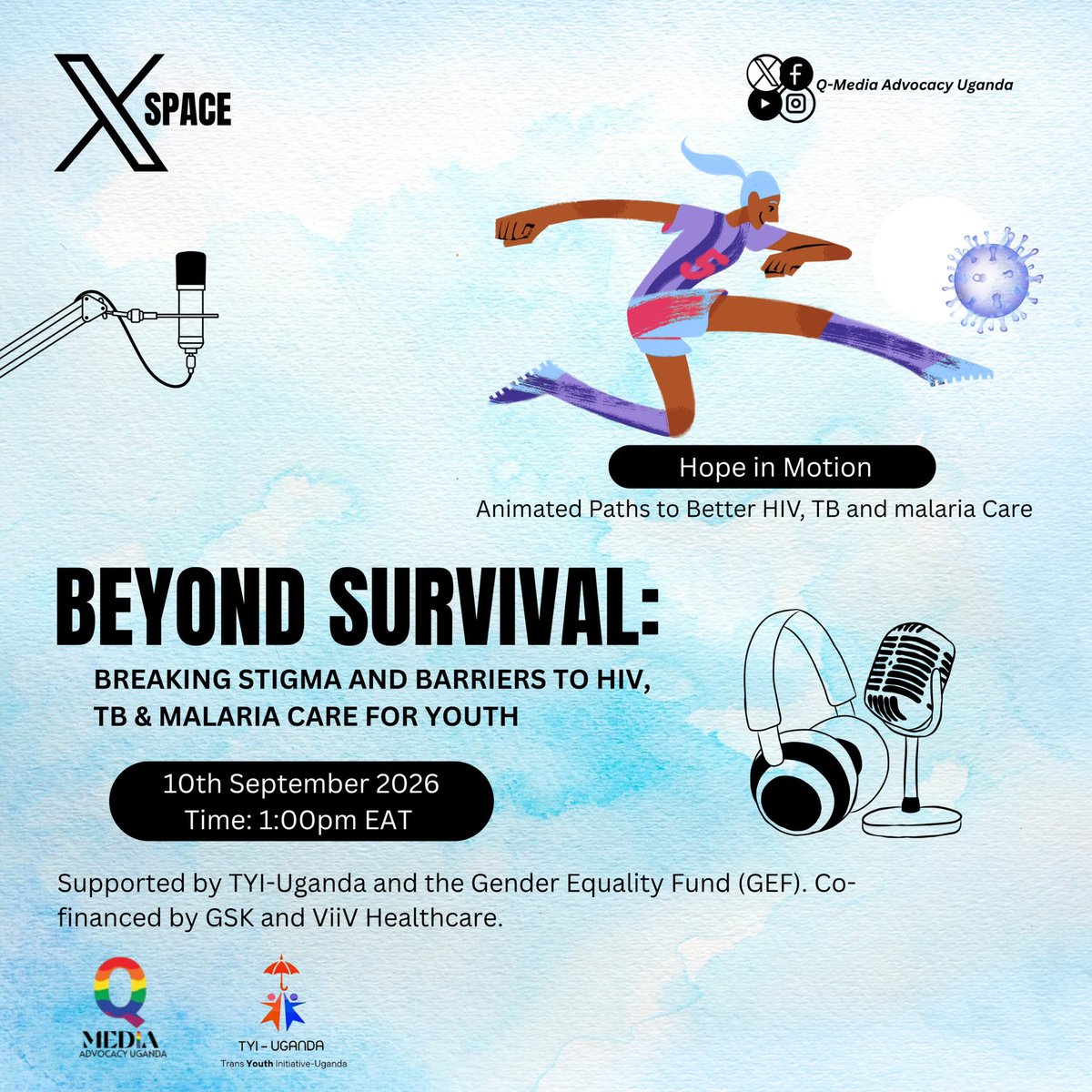 QMediaAdvocacy's tweet photo. #BeyondSurvival #BeyondStigma #BeyondBarriers
Join us as we amplify TGD voices and explore pathways to safe, affirming and accessible HIV, TB & malaria care.
Today, 10 September 2026 at exactly 1:00 PM EAT
Live at our X
#HopeInMotion #KnowTheFacts #TYIUganda #GenderEqualityFund