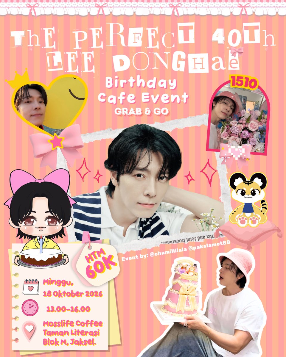 pakslamet88's tweet photo. ♡⁺ʚ𝙏𝙃𝙀 𝙋𝙀𝙍𝙁𝙀𝘾𝙏 40𝙩𝙝 𝙇𝙀𝙀 𝘿𝙊𝙉𝙂𝙃𝘼𝙀ɞ⁺♡

𝗗𝗢𝗡𝗚𝗛𝗔𝗘 𝗕-𝗗𝗔𝗬 𝗚𝗥𝗔𝗕 &amp; 𝗚𝗢 𝗖𝗔𝗙𝗘 𝗘𝗩𝗘𝗡𝗧 by @chamilillala &amp; @pakslamet88 

📍Mosslife Coffee, Blok M
🗓️18 Okt 2026 | 13.00-16.00
🖇️RSVP: https://t.co/0UvHWtgGSj

#ThePerfect40thLeeDonghae 
#동해 https://t.co/HgxbmGxf6q