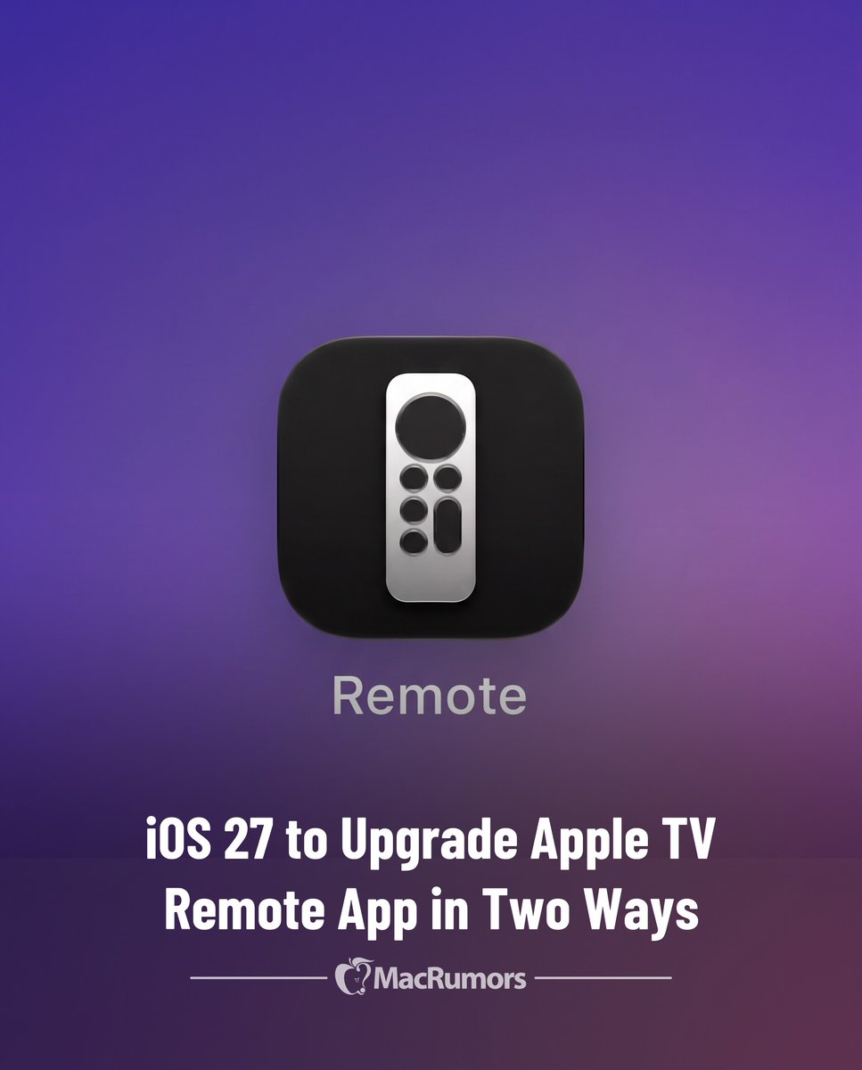 MacRumors's tweet photo. iOS 27 to Upgrade Apple TV Remote App in Two Ways https://t.co/HX8L9N2F70 https://t.co/rLLtTXNCUu