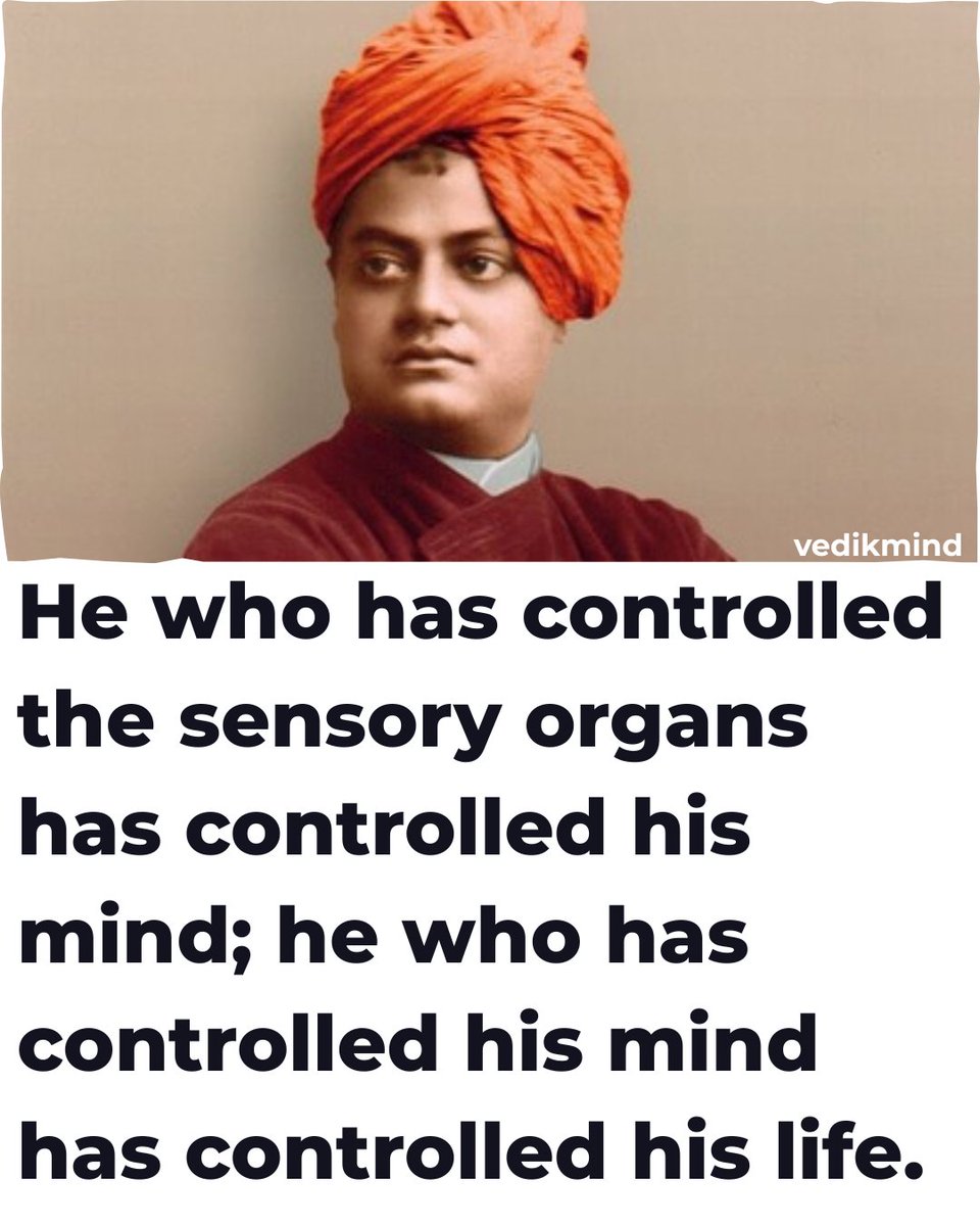 vedikmind's tweet photo. Swami Vivekananda emphasized the importance of Pratyahara, the practice of controlling and withdrawing the senses.

Our senses constantly pull the mind outward towards what we see, hear, taste, touch and desire.

When we learn to control the senses, the mind gradually becomes calmer and more focused.

Control the senses and you begin to control the mind. Control the mind and you begin to take charge of your life.

#SwamiVivekananda #yoga #mindcontrol