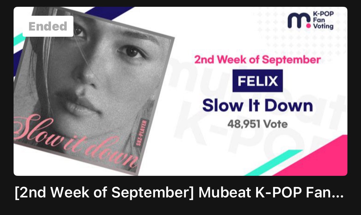 BbokRisma's tweet photo. “Slow It Down” by #FELIX has won 1st place in Mubeat K-POP Fan Voting for the 2nd Week of September.

— The MV will receive advertisements on the Mubeat app home feed.

#FELIX_SlowItDown https://t.co/g79mmKPMsk