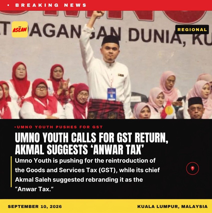 HootASEAN's tweet photo. Umno Youth calls for GST to return as Akmal Saleh suggests rebranding it the “Anwar Tax.” 

#Malaysia #UMNO #GST https://t.co/adAselYHV4