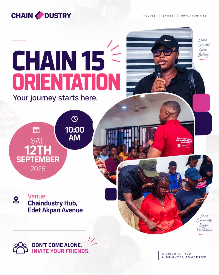 ChainDustry's tweet photo. Chain 15 Orientation is here!

Come and prepare for the learning, connections, and opportunities waiting for you.

📅 Saturday, 12 September 2026
⏰ 10:00 AM
📍 Chaindustry Hub, Edet Akpan Avenue

Register Here: https://t.co/1sYcjQYeTW https://t.co/5XSIAG4lzJ