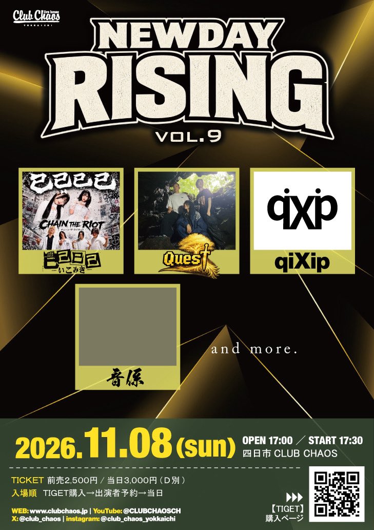 QUEST_jpn's tweet photo. ⚔️ LIVE info ⚔️

11/8(日)
CLUB CHAOS presents
『New Day Rising vol.9』
📍四日市 CLUB CHAOS

OPEN 17:00 / START 17:30
🎫 前売 ¥2,500 / 当日 ¥3,000
（+1D ¥600）

🎫 チケット販売
9/12(土) 10:00〜

■購入ページURL
https://t.co/Y15QECjyFI

#CHAINTHERIOT已己巳己
#QUEST
#qiXip
#音係 https://t.co/AQCzZi4r2A