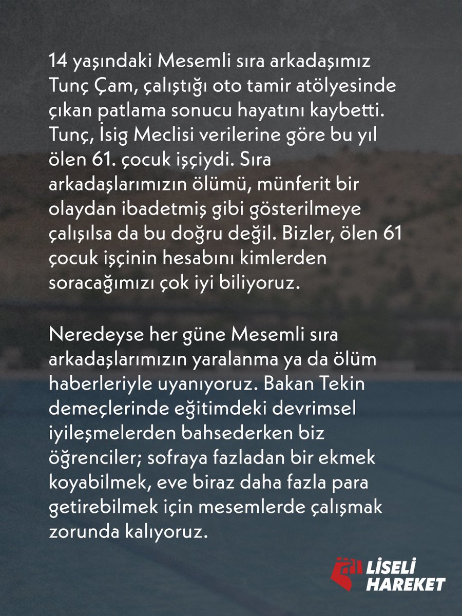 LiseliHareket's tweet photo. 14 yaşındaki Mesemli sıra arkadaşımız Tunç Çam, çalıştığı oto tamir atölyesinde çıkan patlama sonucu hayatını kaybetti. 

Tunç, İsig Meclisi verilerine göre bu yıl ölen 61. Çocuk işçi. Ölen her çocuk işçinin hesabını soracağız, Mesemler kapatılsın demeye devam edeceğiz. https://t.co/LaZfTfvHZa