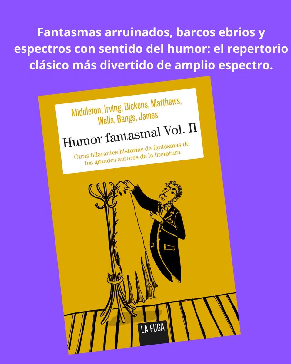 lafugaediciones's tweet photo. Espectros desmemoriados, solteronas ansiosas, barcos ebrios y fantasmas arruinados. Un repertorio cómico de amplio espectro firmado por Dickens, Wells o Henry James. 👻🍻 Risas y apariciones a partes iguales. 👇 https://t.co/oUmaewwJK8