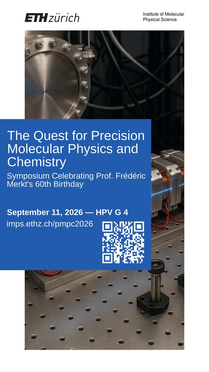 IMPS_ETH's tweet photo. Symposium Celebrating Prof. Frédéric Merkt's 60th Birthday

📆 Friday, 11 September 2026
📍 HPV G 4, ETH Hönggerberg

Guets are welcome!

Full program: https://t.co/DAQ4ctmYih https://t.co/dG6Qt54jKP
