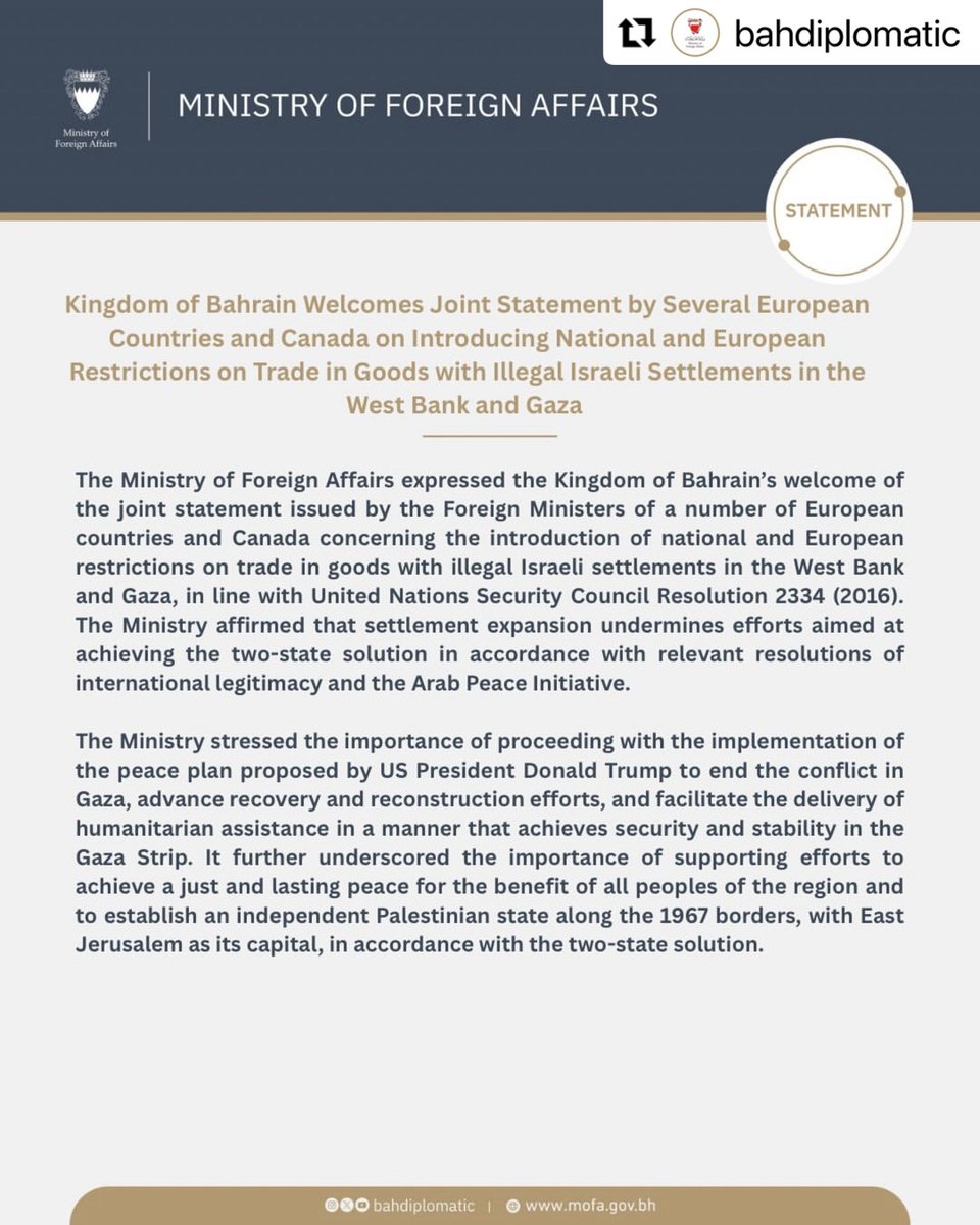 BahrainEmbUK's tweet photo. The Kingdom of Bahrain Welcomes Joint Statement by Several European Countries and Canada on Introducing National and European Restrictions on Trade in Goods with Illegal Israeli Settlements in the West Bank and Gaza

مملكة البحرين ترحب بالبيان المشترك الصادر عن عدد من الدول الأوروبية وكندا بشأن تنظيم إدخال قيود وطنية وأوروبية على تجارة السلع مع المستوطنات الإسرائيلية غير الشرعية في الضفة الغربية وغزة 

 #Repost @bahdiplomatic