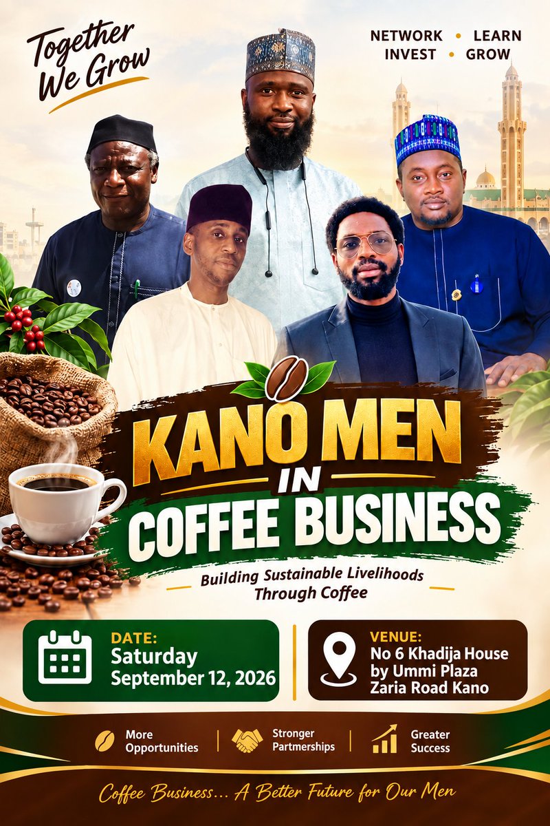 Abumaryam_2's tweet photo. Kano get ready for the upcoming men in coffee business 
Is going to be loud get ready
Date: September 13 2026
Time: 4pm 
Venue: second floor Khadija House opposite ummi Plaza zaria Road Kano https://t.co/H7wy8u3wgA