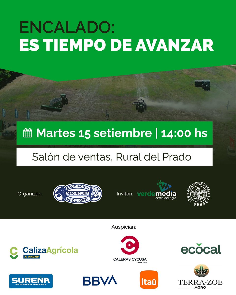aad_dolores's tweet photo. 🌱 Encalado: es tiempo de avanzar.

📅 Martes 15 de setiembre | 14:00 hs
📍 Salón de Ventas – Rural del Prado

Auspician:
Cementos del Plata
@CycusaUy 
@ecocal_uy 
@surenamaquinas 
@bbva_uruguay 
@ItauUruguay 
TerraZoe Agro https://t.co/8PzV3baEGo