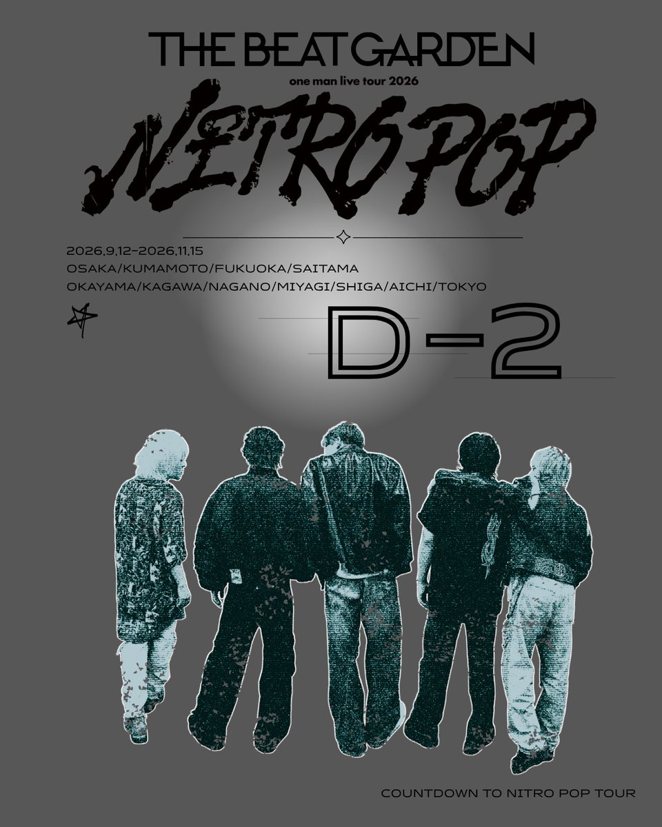 TBG_account's tweet photo. #THEBEATGARDEN COUNTDOWN TO "NITRO POP" one man live tour 2026

─────── ★ ────────

D-2....

#NITROPOP
#ビートガーデン https://t.co/U9QJ2I84Cb