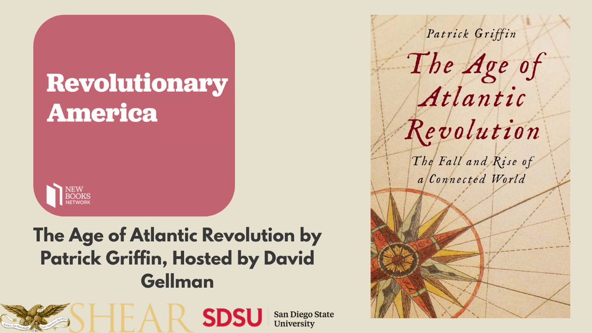 SHEARites's tweet photo. A new episode of the Revolutionary America podcast is live! In this episode David Gellman speaks with Patrick Griffin about his new book The Age of Atlantic Revolution. Listen here: https://t.co/6yPNvhnFAb https://t.co/fafoSYTGIn