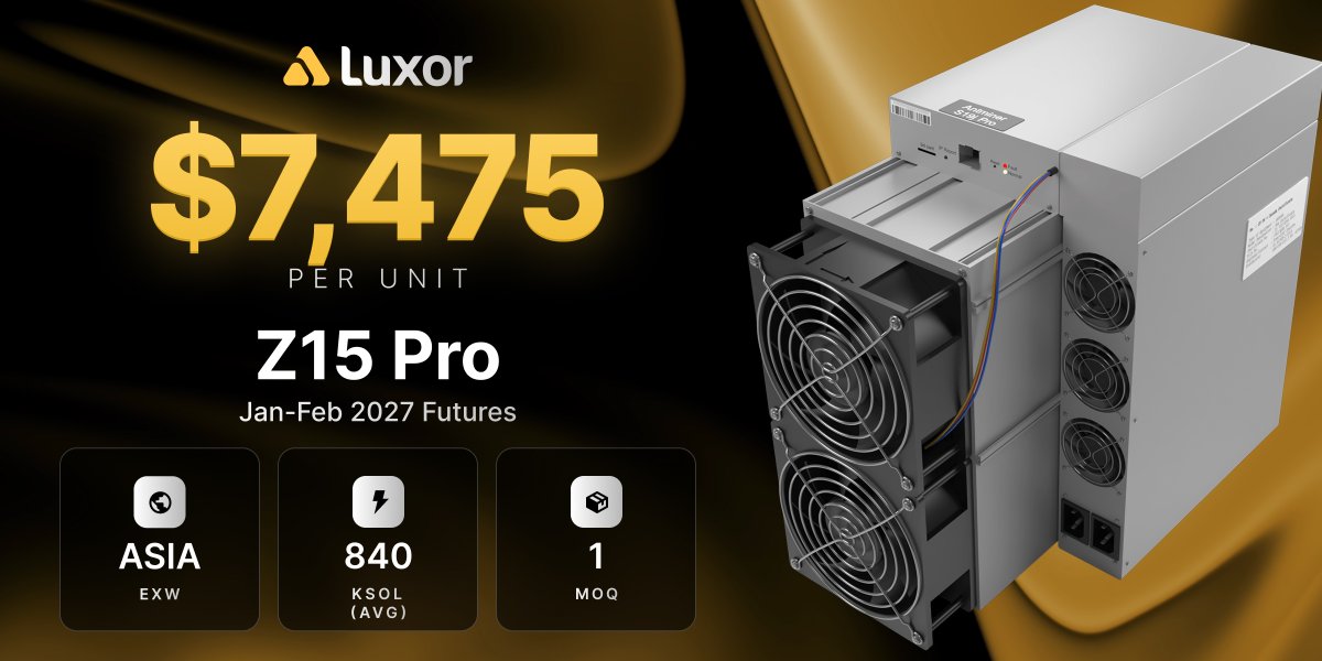 luxor's tweet photo. Zcash miners, available now.

Antminer Z15K and Z15 Pro futures. Sep and Q1 2027 delivery. MOQ 1.

Pricing changes daily in this market, email us for a live quote.

Talk to our team at https://t.co/C5TVGiawEL https://t.co/MJzJP0DLG4