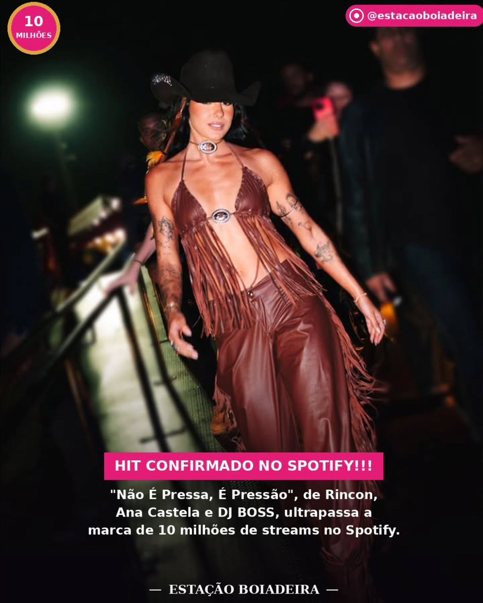 EstBoiadeira's tweet photo. HIT! 'Não É Pressa, É Pressão', de Rincon, Ana Castela e DJ BOSS, ultrapassa a marca de 10 milhões de streams no Spotify. https://t.co/c01psh0uz7