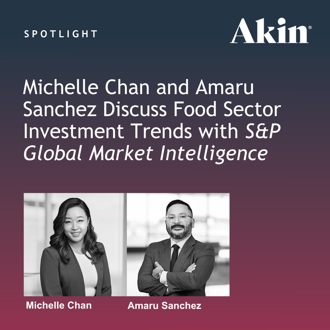 akin_gump's tweet photo. Akin private equity partner Michelle Chan and health care & life sciences counsel Amaru Sanchez spoke with @SPGMarketIntel about the private equity and investment trends in the food and beverage sector, including growing interest in health-focused products and the impact of regulatory uncertainty on dealmaking, valuations and investment decision-making.

For more of their insights: https://t.co/7JIUOxg6As

#PrivateEquity #FoodAndBeverage #ConsumerProducts